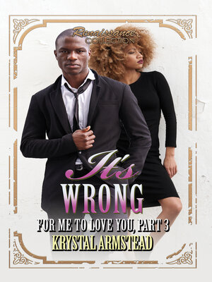 cover image of It's Wrong for Me to Love You, Part 3